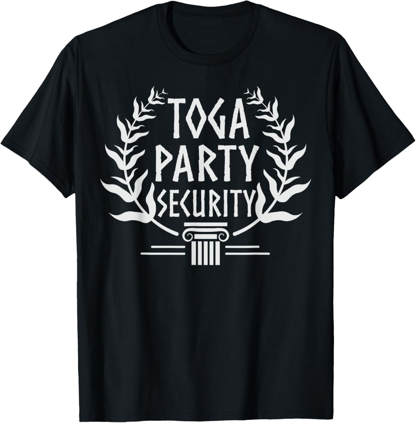 Toga Party Security - Funny Toga Party Costume T-Shirt - T-Shirt | Black