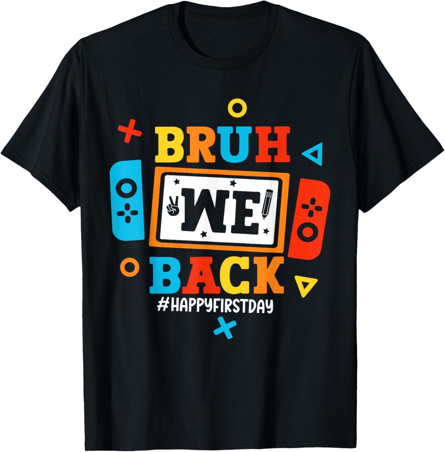 Bruh We Back To School Happy First Day Video Game Boys Kids T-Shirt - T-Shirt | Black