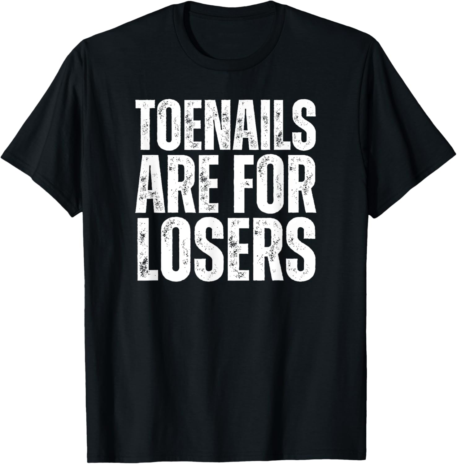 Toenails Are For Losers Funny Marathon Running T-Shirt - T-Shirt | Black