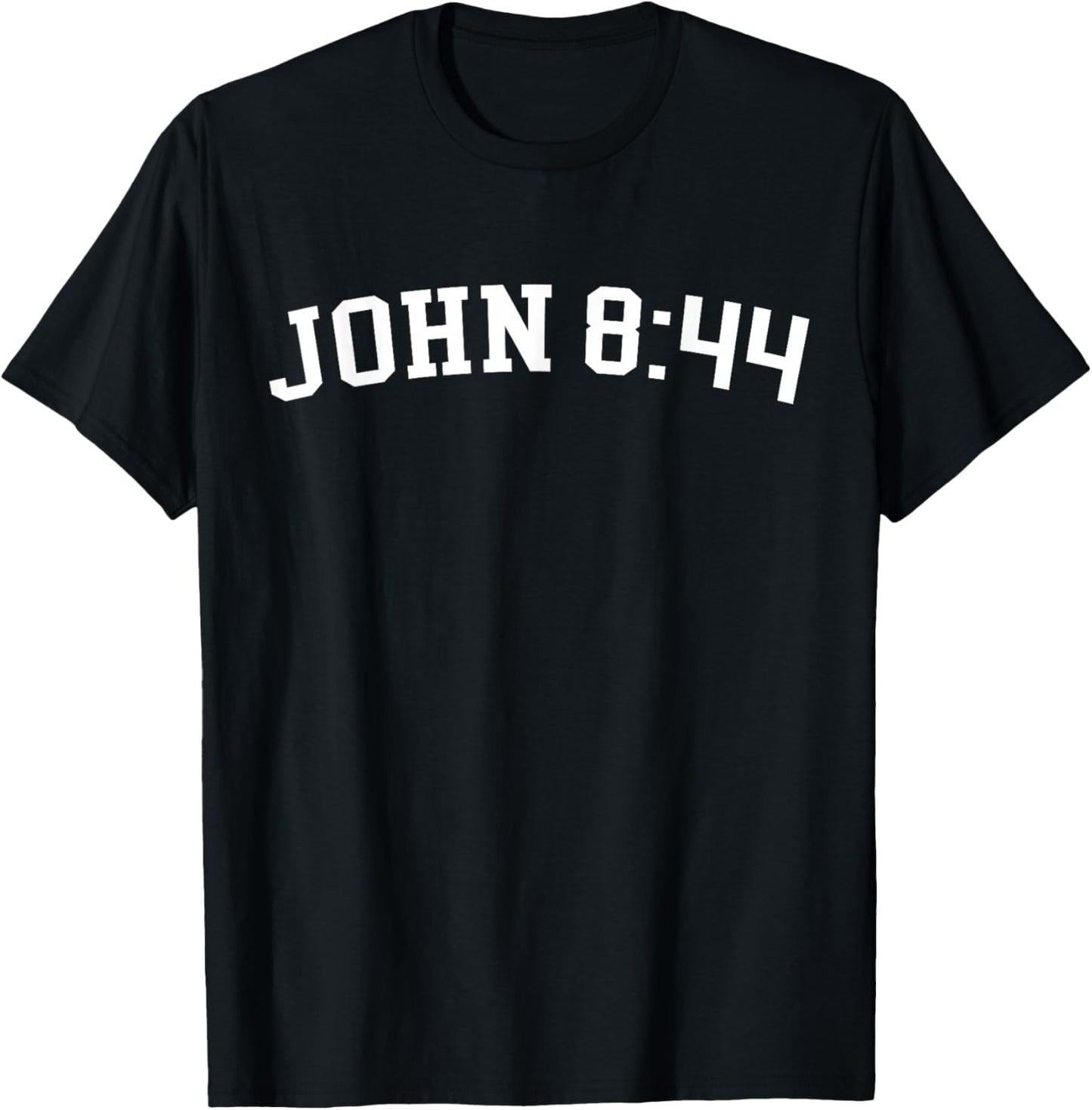John 8:44 T-Shirt - T-Shirt | Black