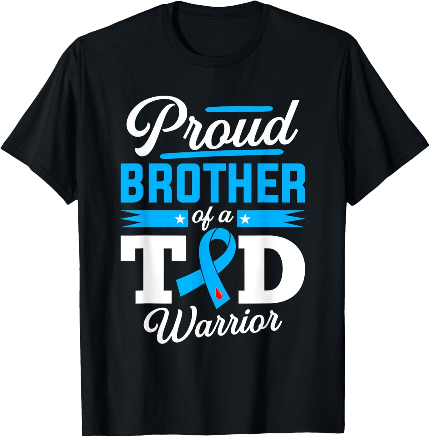 Proud Brother Of A T1D Warrior Diabetes Awareness Type 1 T-Shirt - T-Shirt | Black