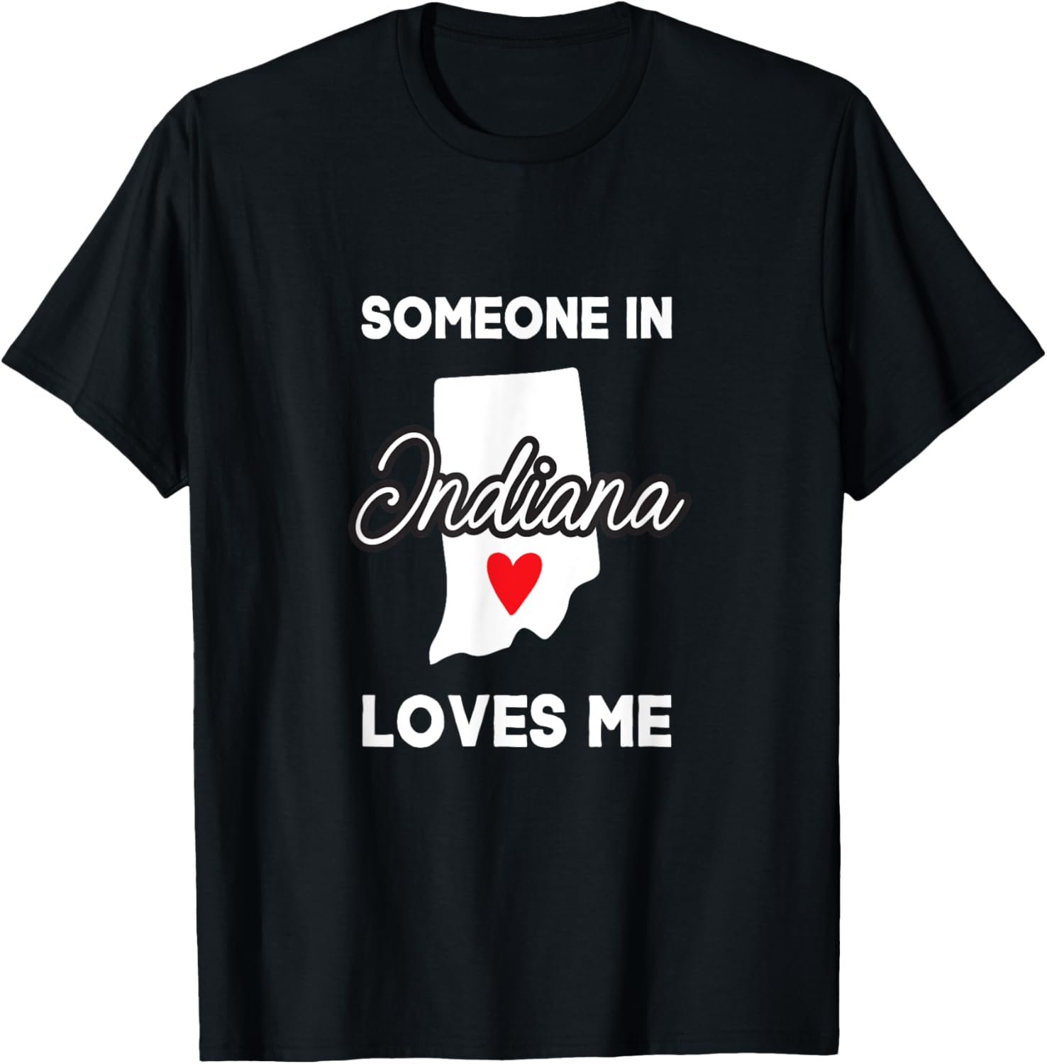 Someone In Indiana Loves Me Heart Vintage State Funny Saying T-Shirt - T-Shirt | Black
