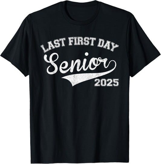 Last First Day Of Senior Year 2025 Shirt Boys, Class Of 2025 T-Shirt - T-Shirt | Black