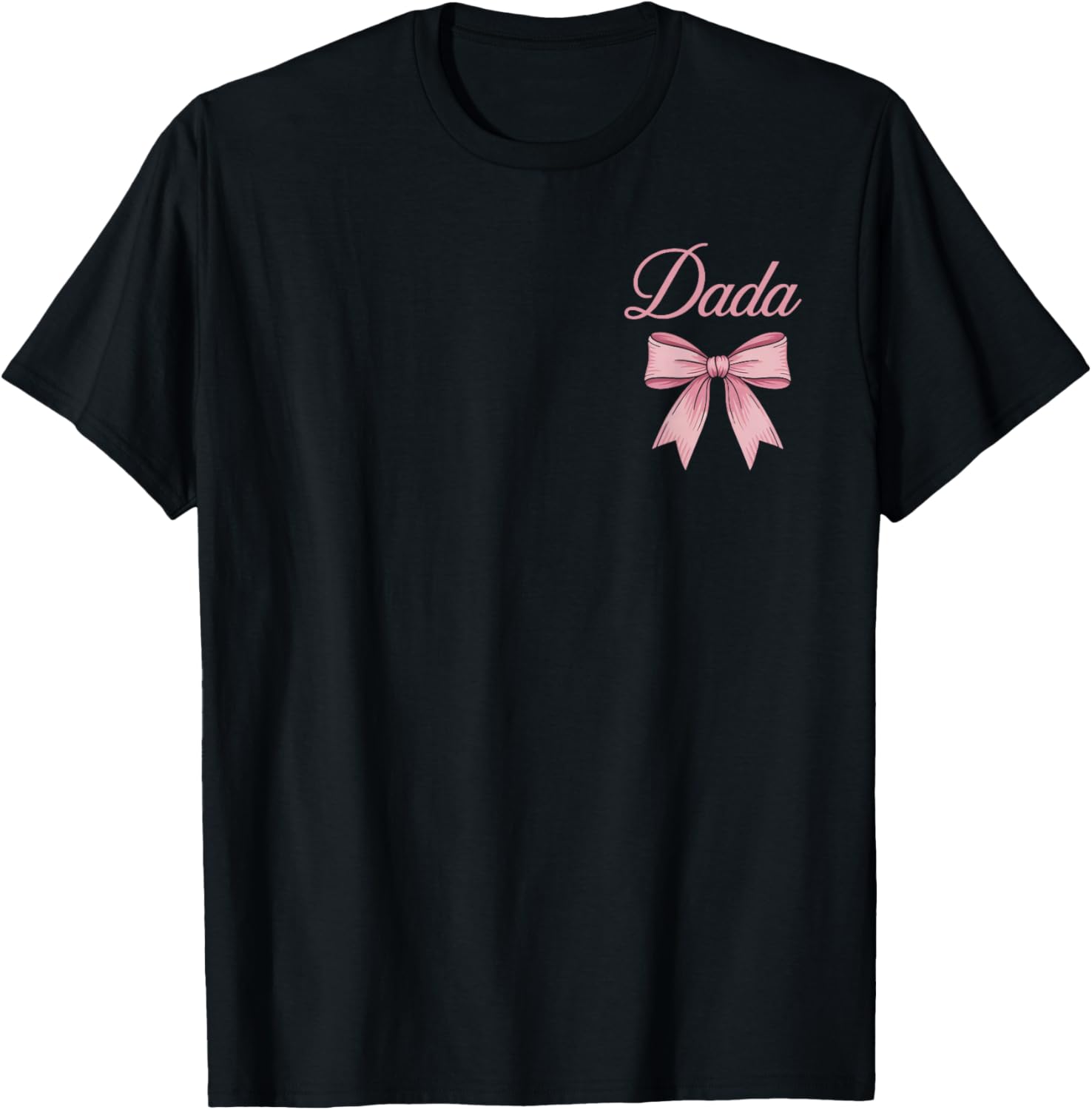 Dada Pink Coquette Bow from Girl for Dad Family Matching T-Shirt - T-Shirt | Black