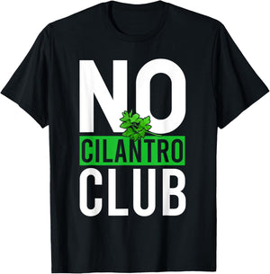 No Cilantro - Cilantro Hater - I Hate Cilantro T-Shirt - T-Shirt | Black