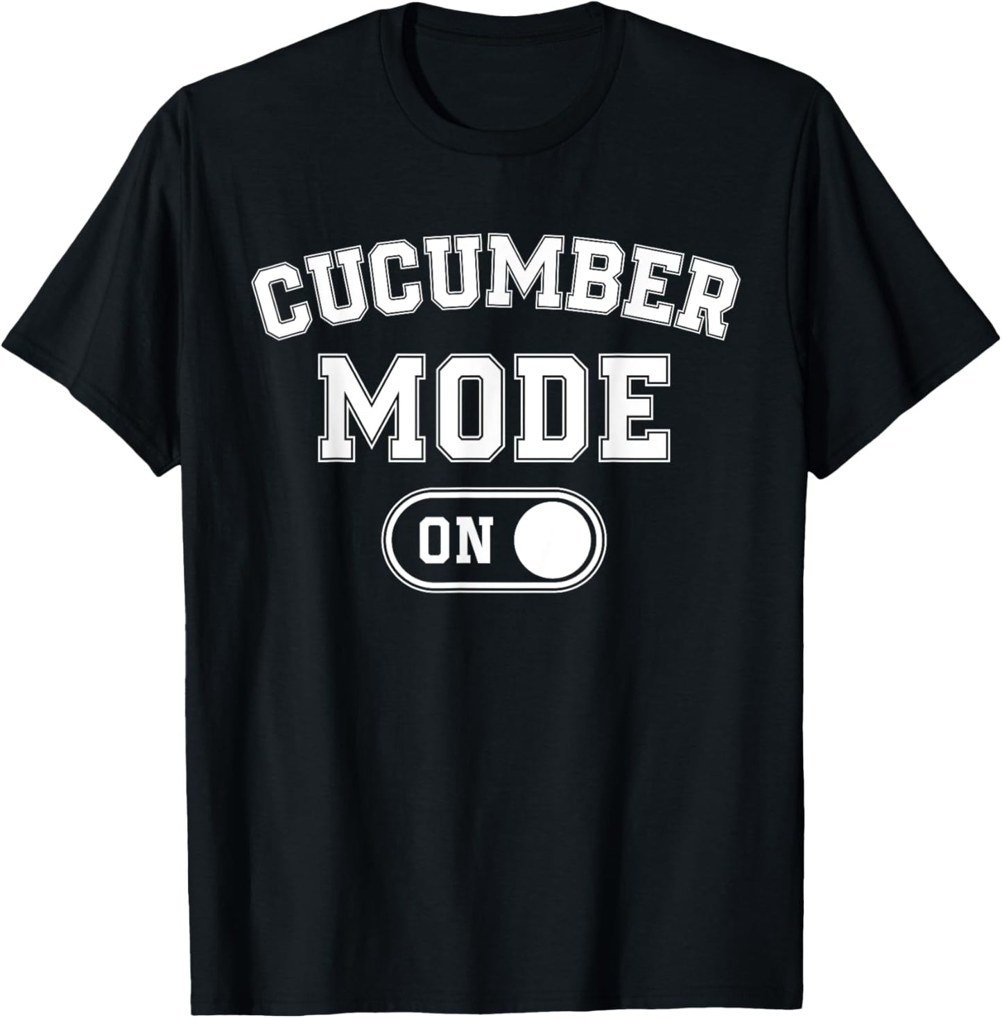 Cucumber Mode On Costume Funny Vegetarian Gift Farmer Farm T-Shirt - T-Shirt | Black