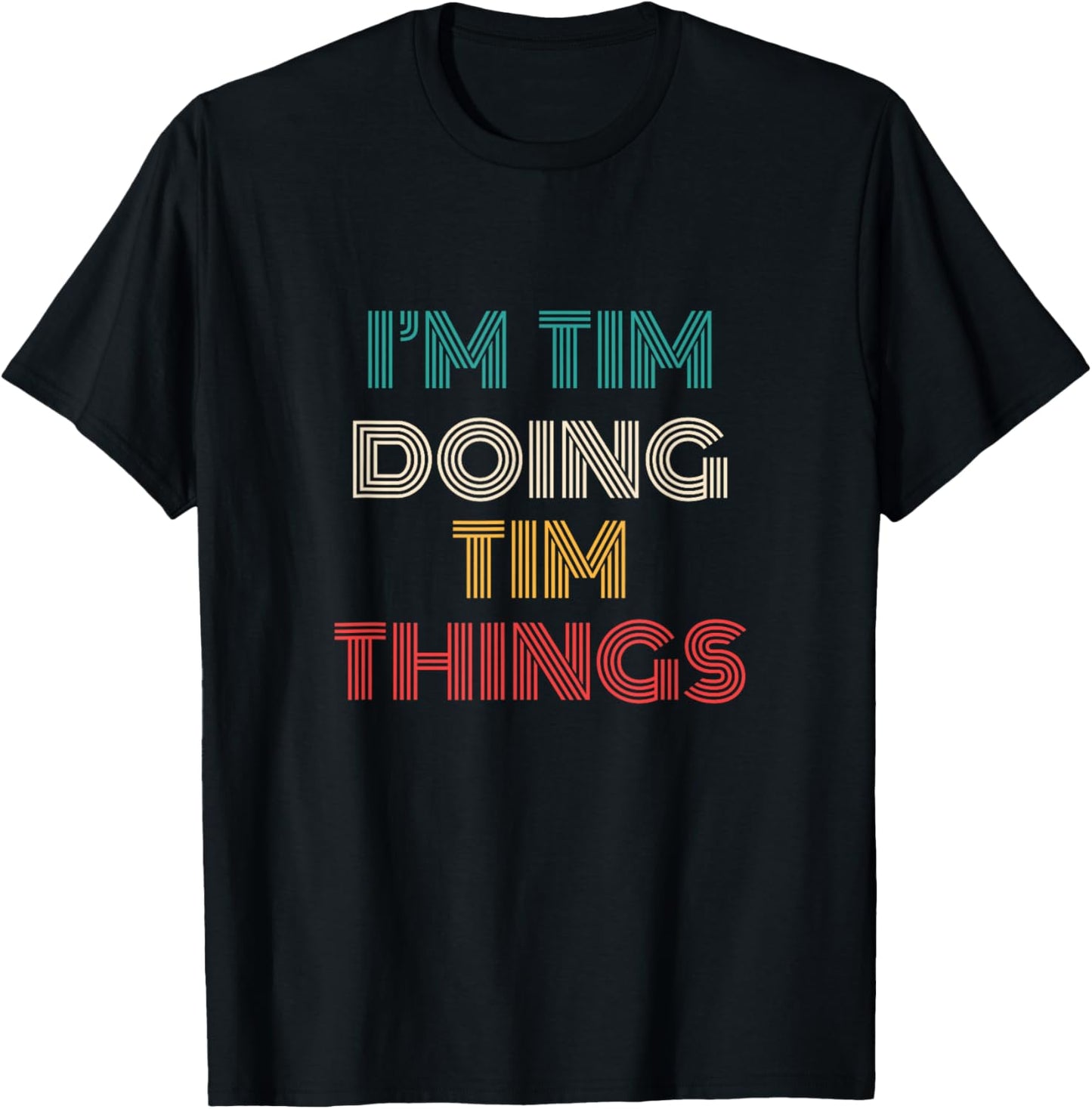 Tim Things Funny Retro First Name Tim T-Shirt - T-Shirt | Black
