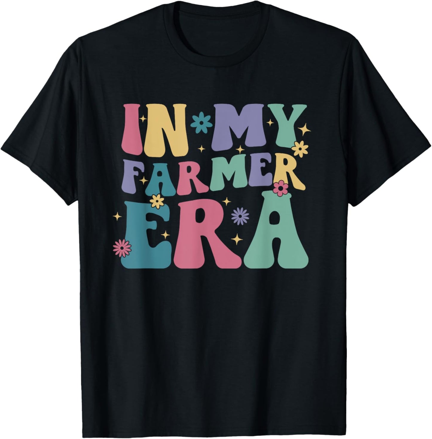 Groovy Retro Colorful Floral In My Farmer Era Farming Lover T-Shirt - T-Shirt | Black