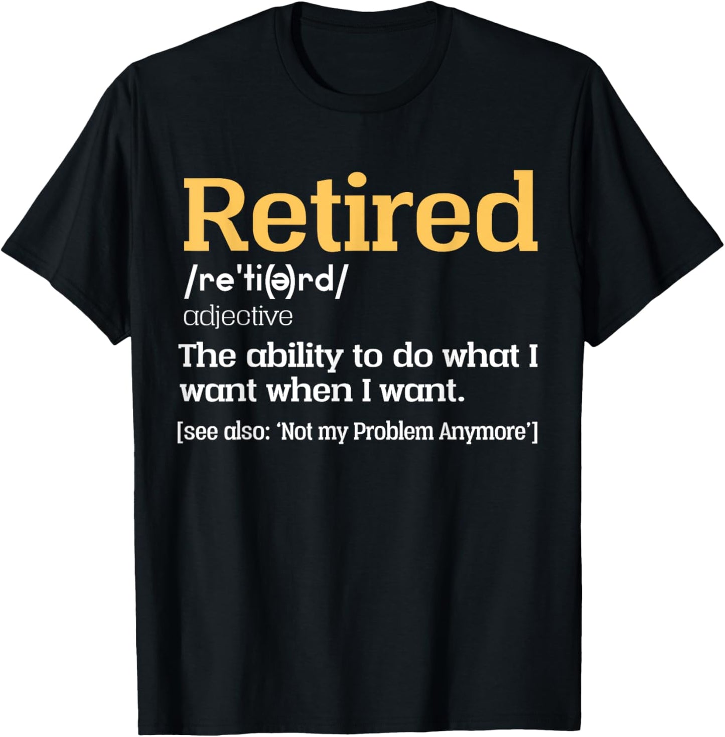 Retired Definition Retired Retirement Men T-Shirt - T-Shirt | Black