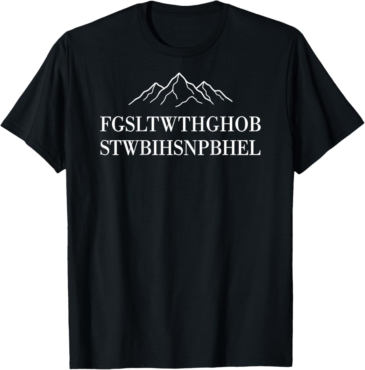 FGSLTWTHGHOBSTWBIHSNPBHEL Christian Bible Verse Acrostic T-Shirt - T-Shirt | Black