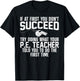Best PE Teacher Art Women Physical Education Teacher T-Shirt - T-Shirt | Black