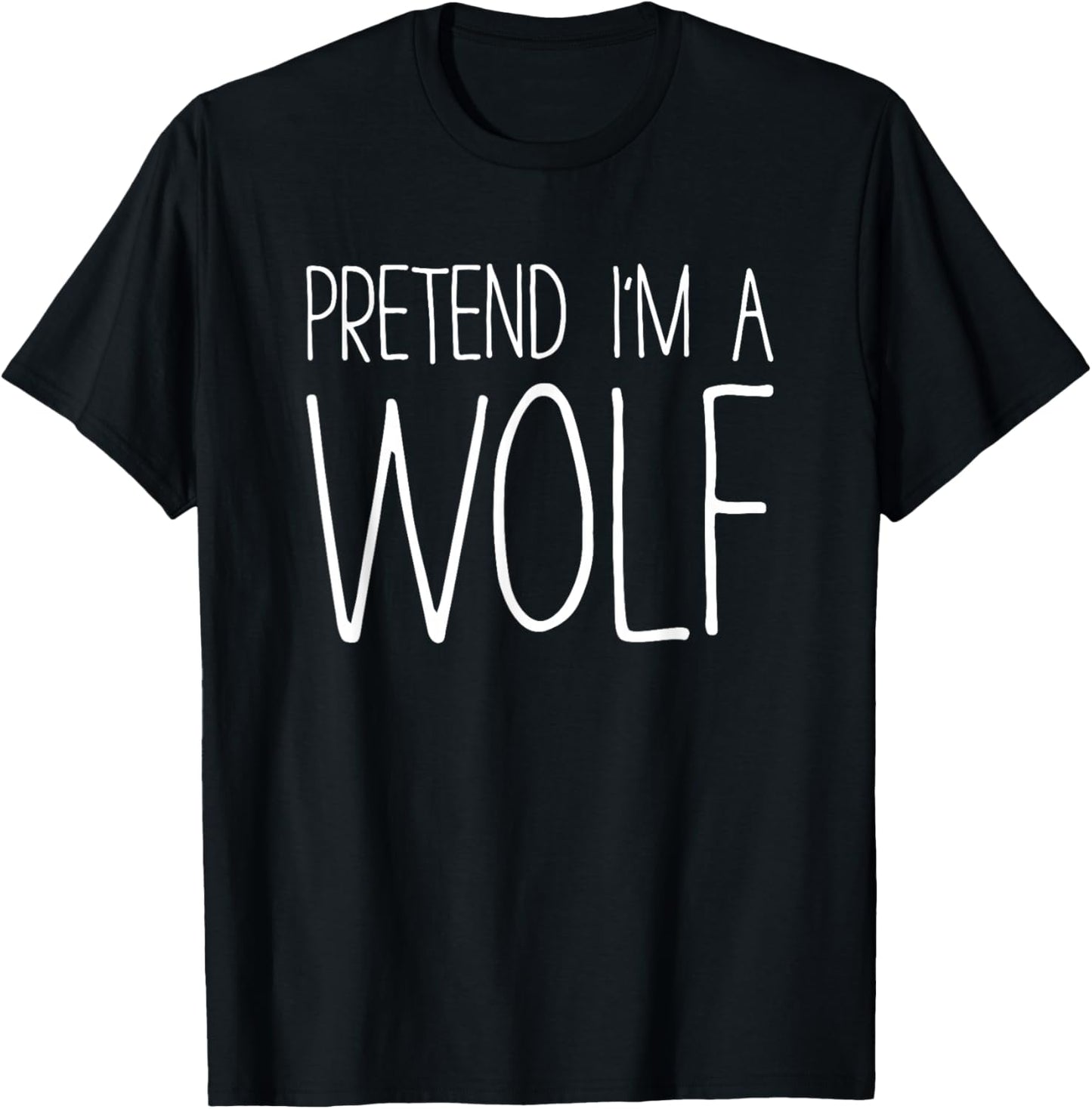 Pretend I'm A Wolf Shirt Adult Kids Men Women Costume T-Shirt - T-Shirt | Black