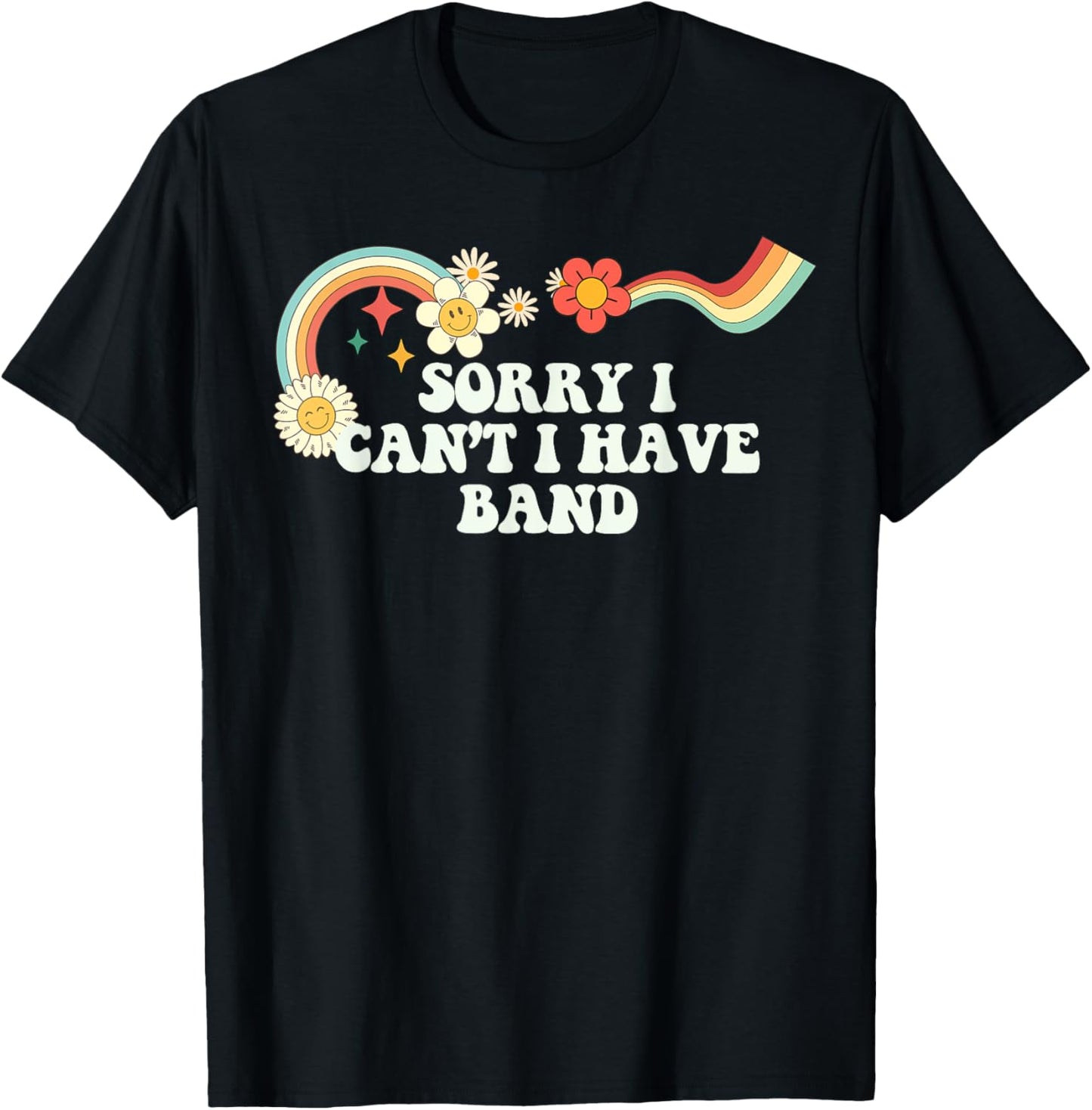Groovy Script Funny Sorry I Can't I Have Band, Retro Quote T-Shirt - T-Shirt | Black