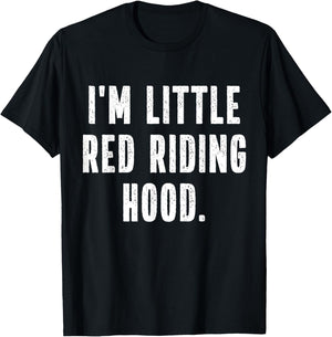 I'm Little Red Riding Hood Instant Lazy Halloween Costume T-Shirt - T-Shirt | Black