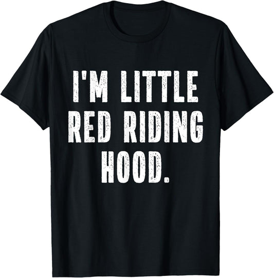 I'm Little Red Riding Hood Instant Lazy Halloween Costume T-Shirt - T-Shirt | Black