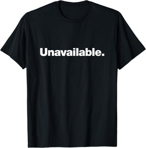 The word Unavailable | A design that says Unavailable T-Shirt - T-Shirt | Black