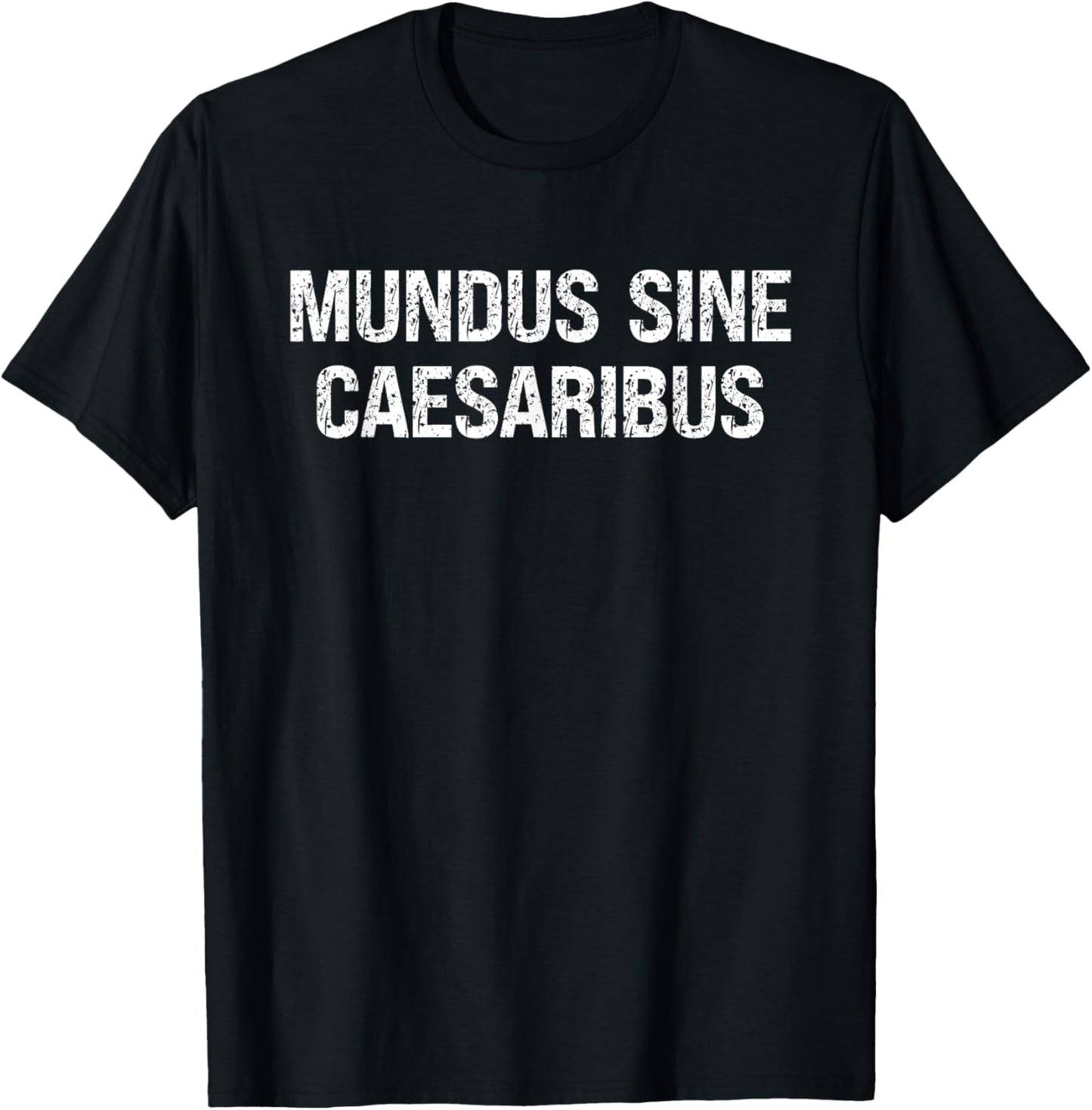 Mundus Sine Caesaribus - No Caesars Kings Emperors - Men's T-Shirt - T-Shirt | Black