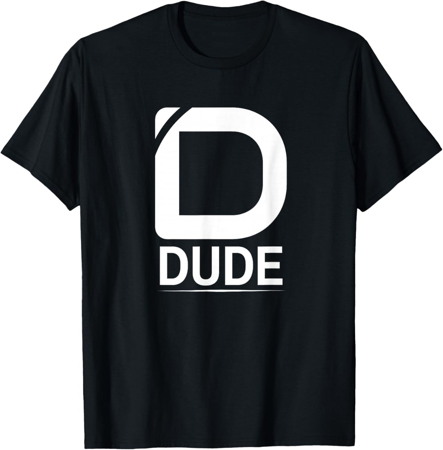 Dude Shirt Dude Merchandise Boys Men Trendy Style Dude T-Shirt - T-Shirt | Black