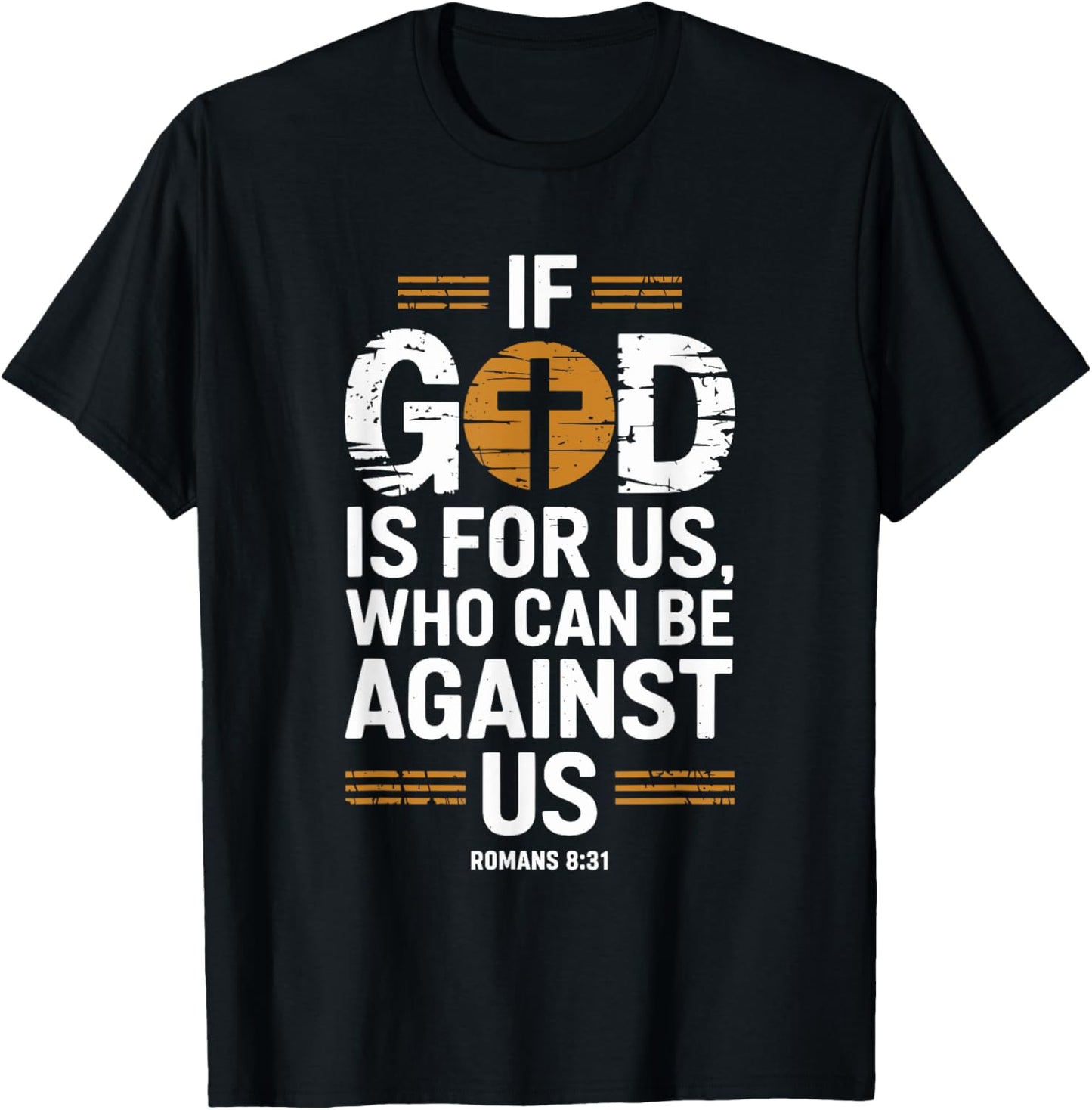 If God Is For Us Who Can Be Against Us T-Shirt - T-Shirt | Black