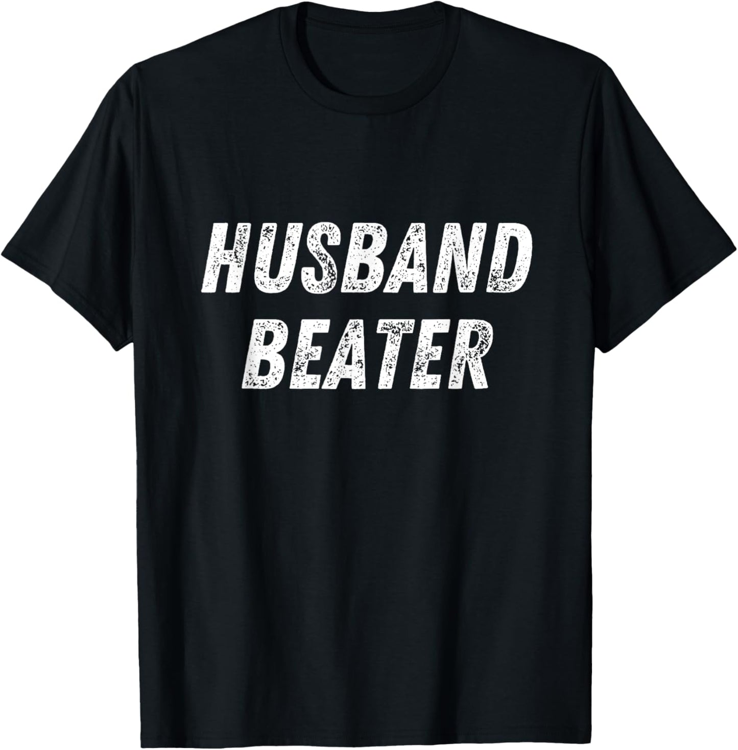 Husband Beater Funny Vintage Trending T-Shirt - T-Shirt | Black