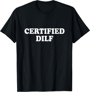 Certified Dilf Shirt Funny T-Shirt - T-Shirt | Black