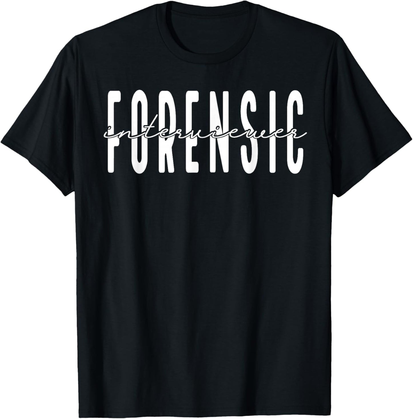 Forensic Interviewer , Small, Black T-Shirt - T-Shirt | Black