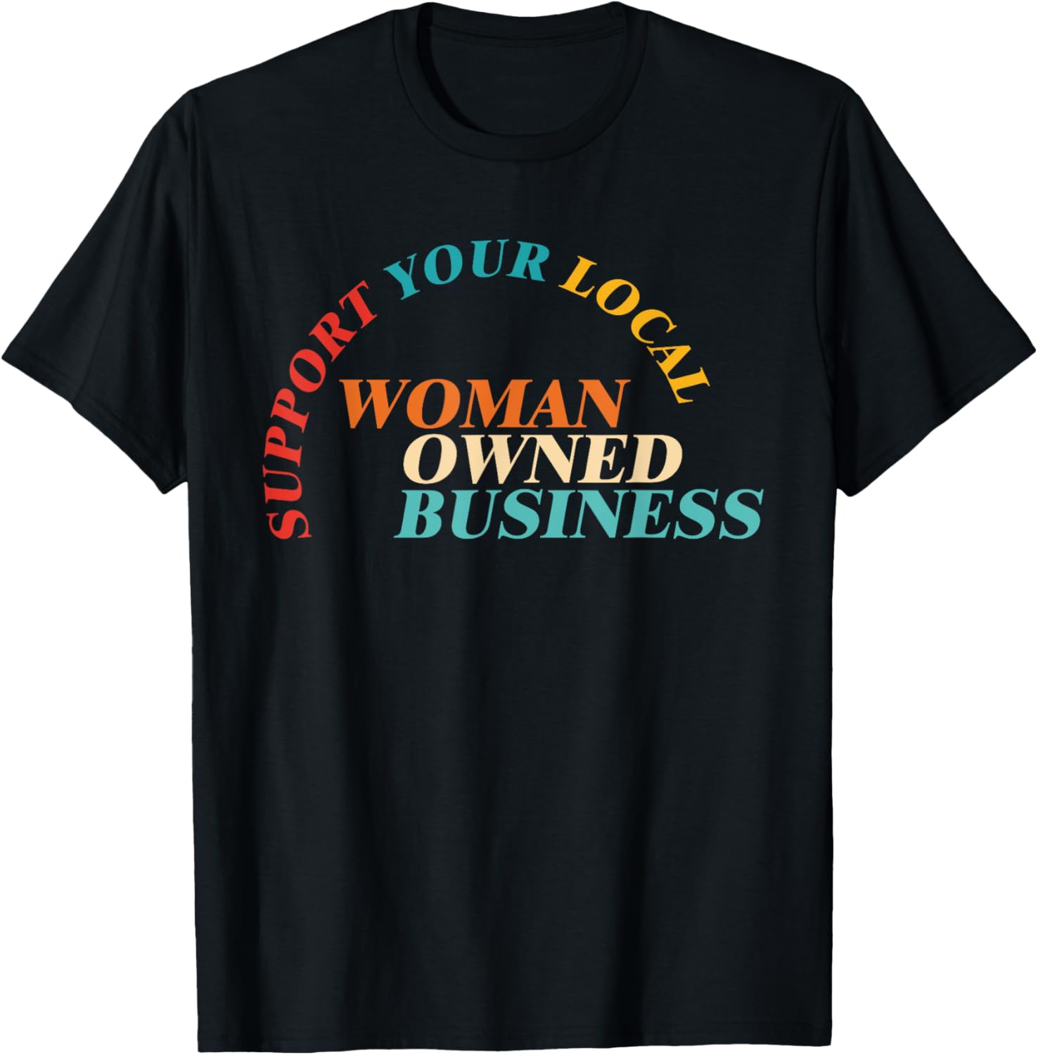 Support Your Local Woman Owned Business Vintage Design T-Shirt - T-Shirt | Black