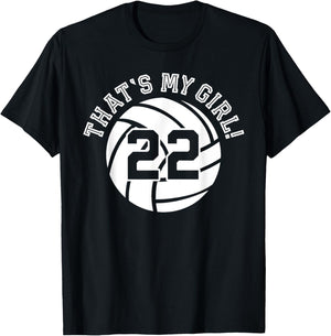 That's My Girl #22 Volleyball Player Mom Dad Kids School Fan T-Shirt - T-Shirt | Black