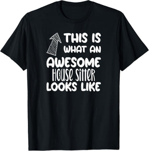 Awesome House Sitter Funny Occupation T-Shirt - T-Shirt | Black