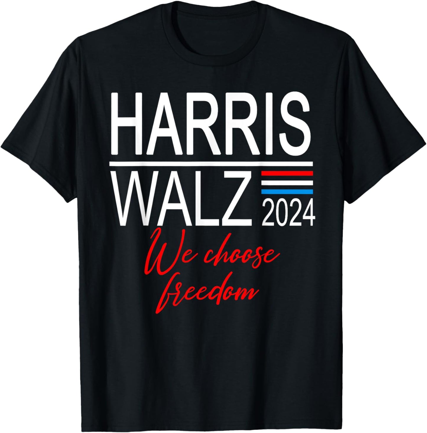 Kamala Harris 2024 Harris Walz We choose freedom T-Shirt - T-Shirt | Black