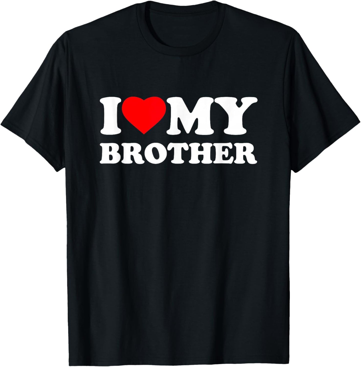 I Love My Brother Heart Funny Family T-Shirt - T-Shirt | Black