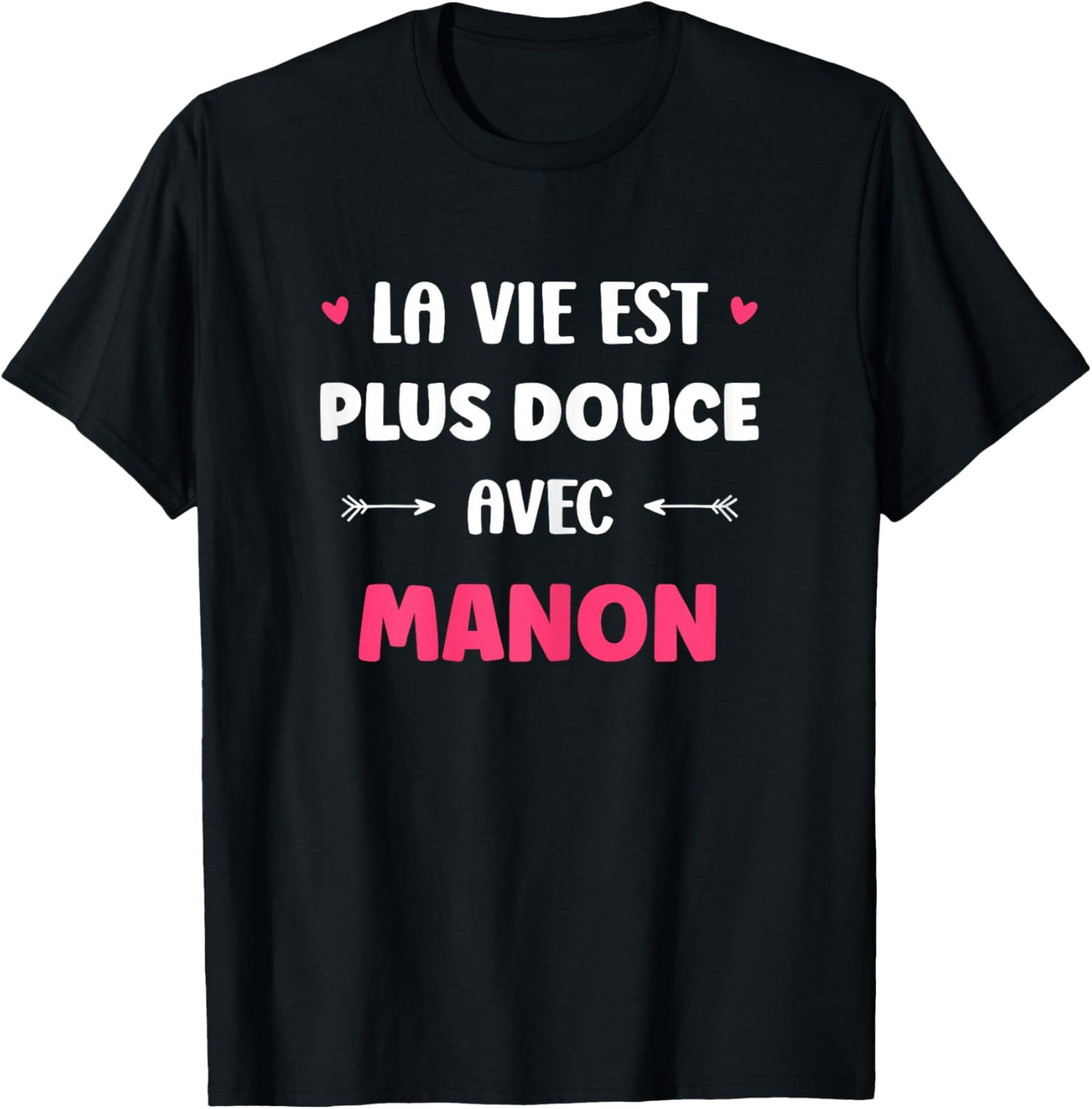 Humour Name Manon Life Is Sweeter with Manon T-Shirt - T-Shirt | Black