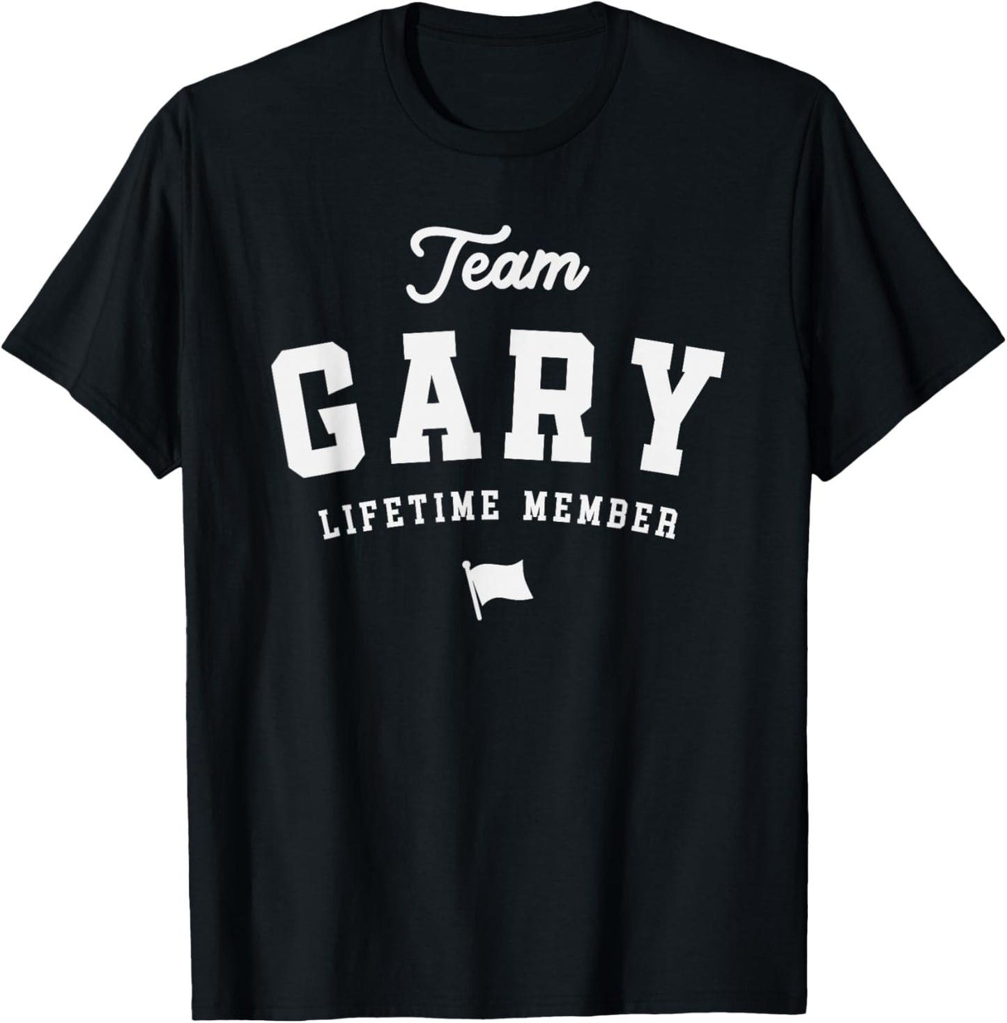 Gary Personalized Name Apparel Cld Team Gary Lifetime Member Funny Name Gary -Adults Black Small T-Shirt - T-Shirt | Black