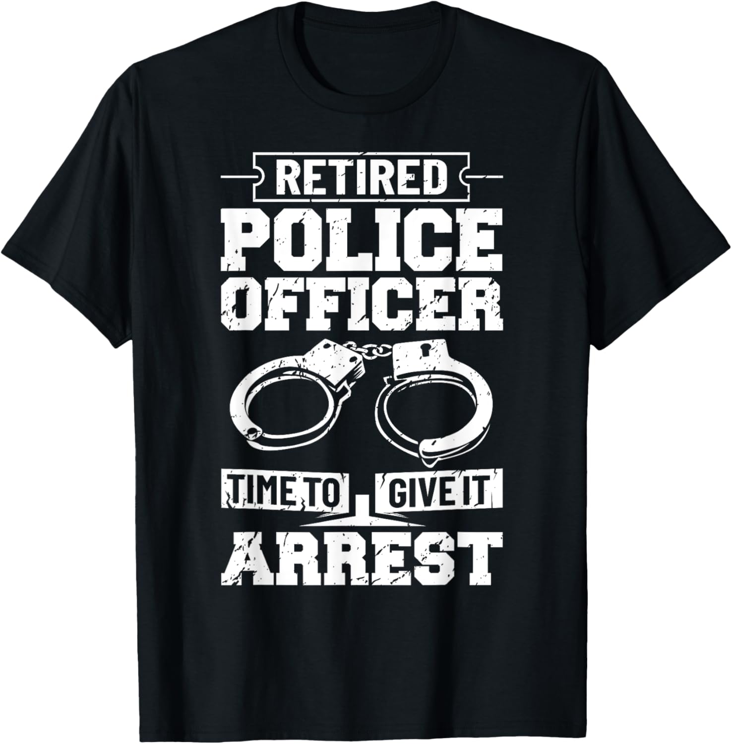 Police Retirement Law Enforcement Retired Police Officer T-Shirt - T-Shirt | Black