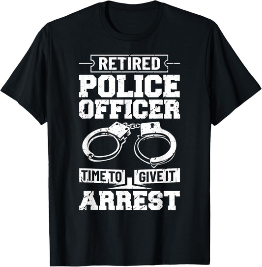 Police Retirement Law Enforcement Retired Police Officer T-Shirt - T-Shirt | Black