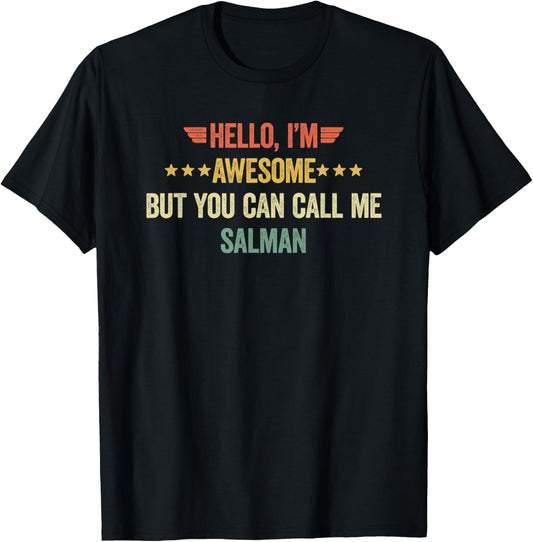 Hello I'm Awesome But You Can Call Me Salman T-Shirt - T-Shirt | Black
