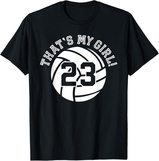 That's My Girl #23 Volleyball Player Mom Dad Kids School Fan T-Shirt - T-Shirt | Black