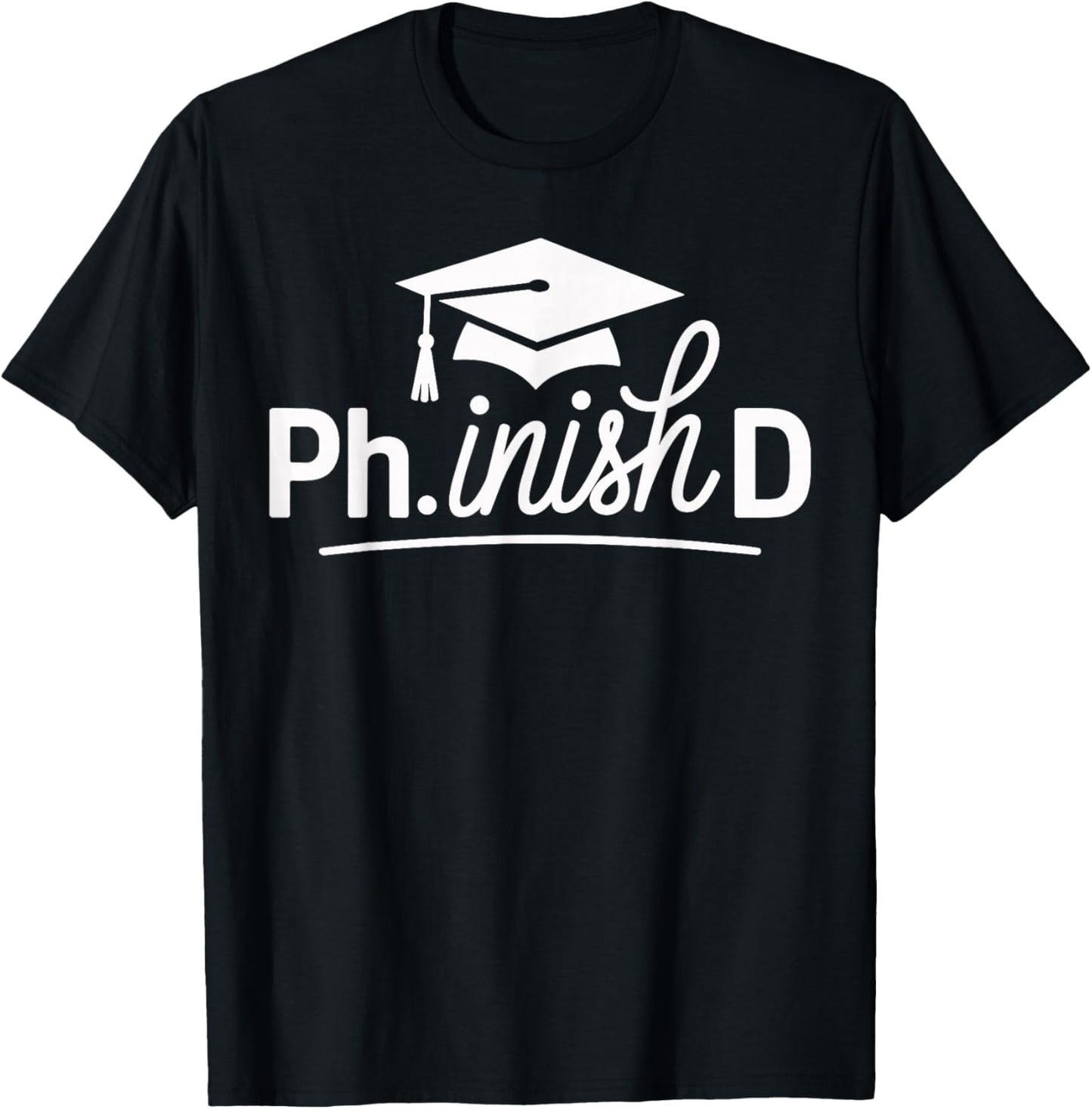 PhD Graduate Ph.D Women's.Graduation Doctorate Degree T-Shirt - T-Shirt | Black