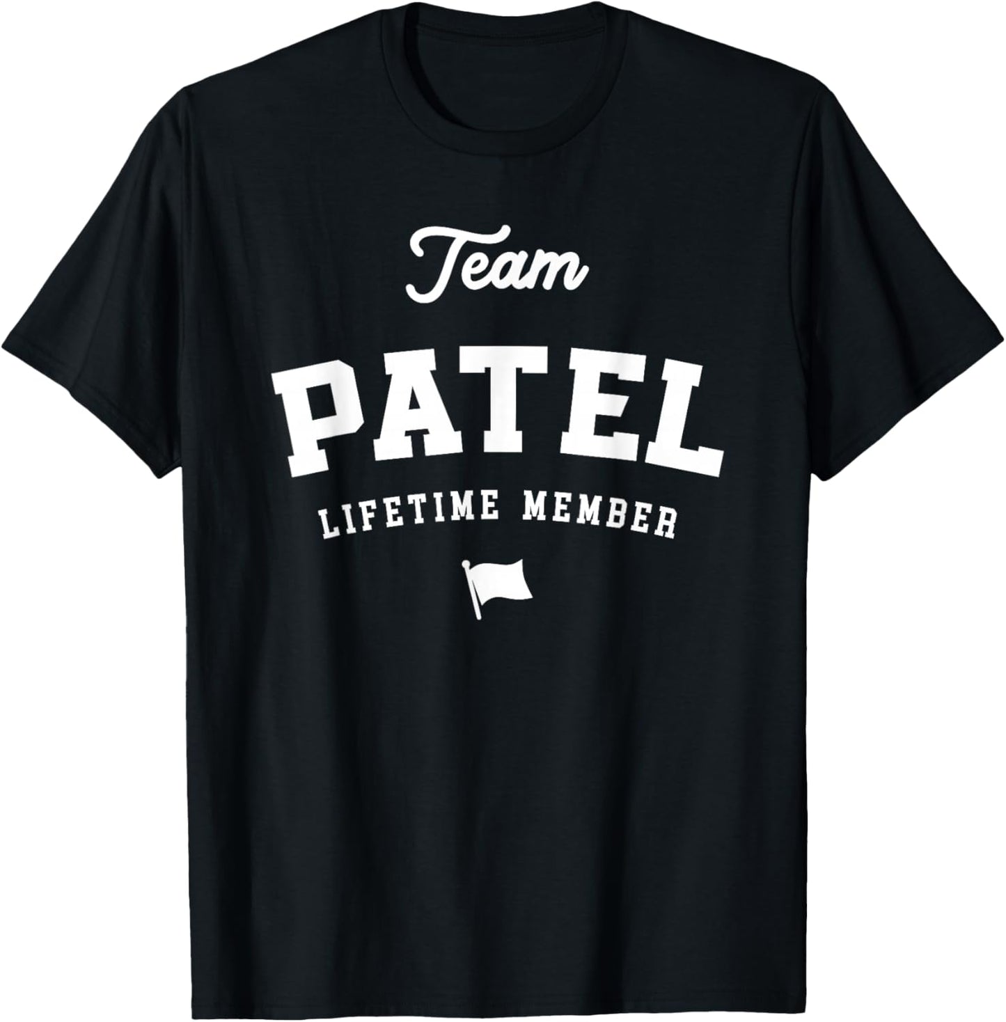 Team Patel Lifetime Member Funny Name Patel T-Shirt - T-Shirt | Black