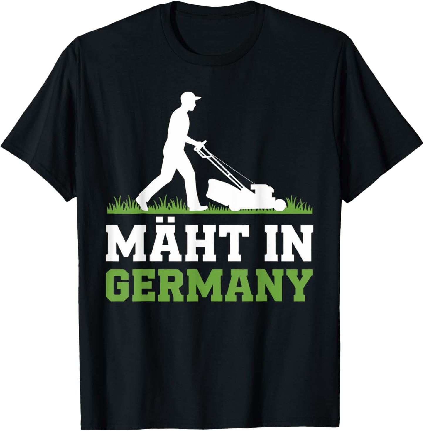 Mäht In Germany Rasenmäher Motiv Garten Landschaftsbauer T-Shirt - T-Shirt | Black