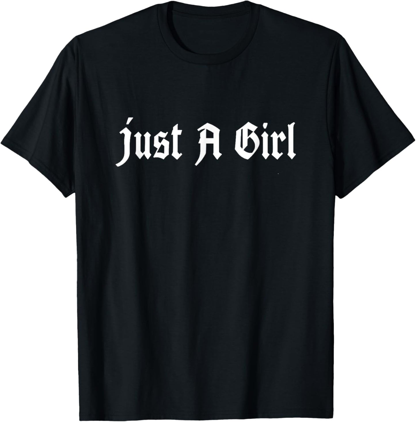 Just A Girl Gothic Blackletter Typography Design for Woman T-Shirt - T-Shirt | Black
