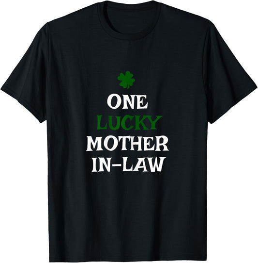 One Lucky Mother-in-Law St. Patrick's Day Funny Irish T-Shirt - T-Shirt | Black