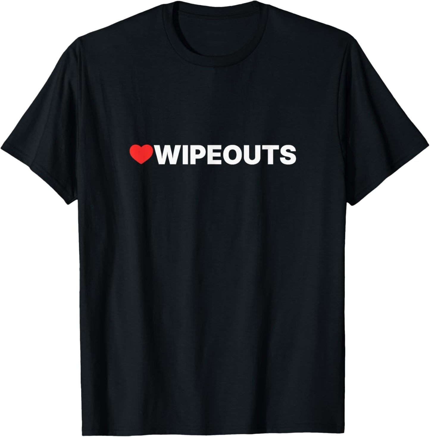 Heart Wipeouts - Love Your Favorite: Wipeouts T-Shirt - T-Shirt | Black