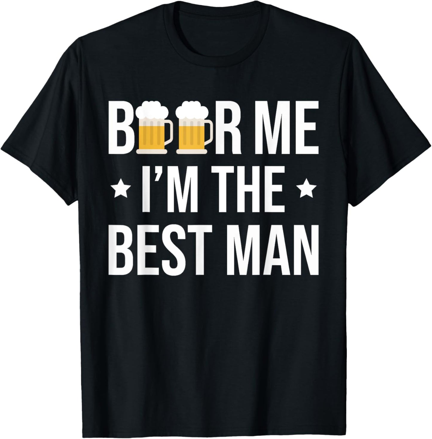 Beer Me Im The Best Man Stag Night T-Shirt - T-Shirt | Black