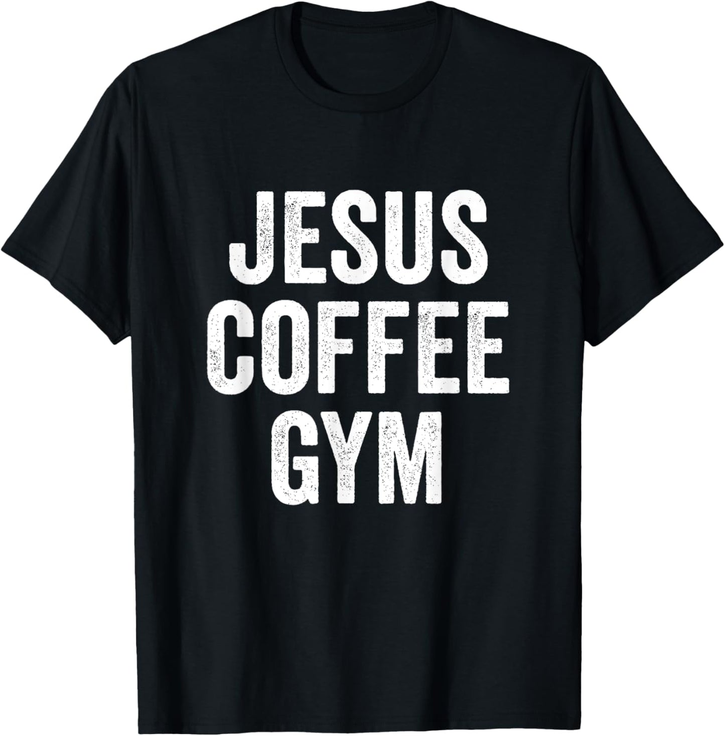 Jesus Coffee Gym Christian Workout Weightlifting Fitness T-Shirt - T-Shirt | Black
