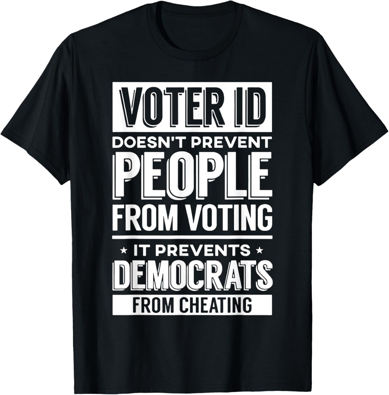 Voter Id Doesn't Prevent People From Voting It Prevents T-Shirt - T-Shirt | Black