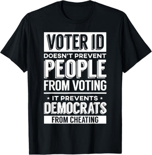 Voter Id Doesn't Prevent People From Voting It Prevents T-Shirt - T-Shirt | Black