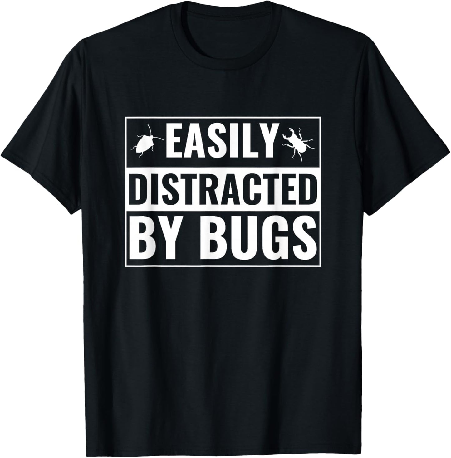 Easily Distracted by Bugs Entomologist Men Women Entomology T-Shirt - T-Shirt | Black