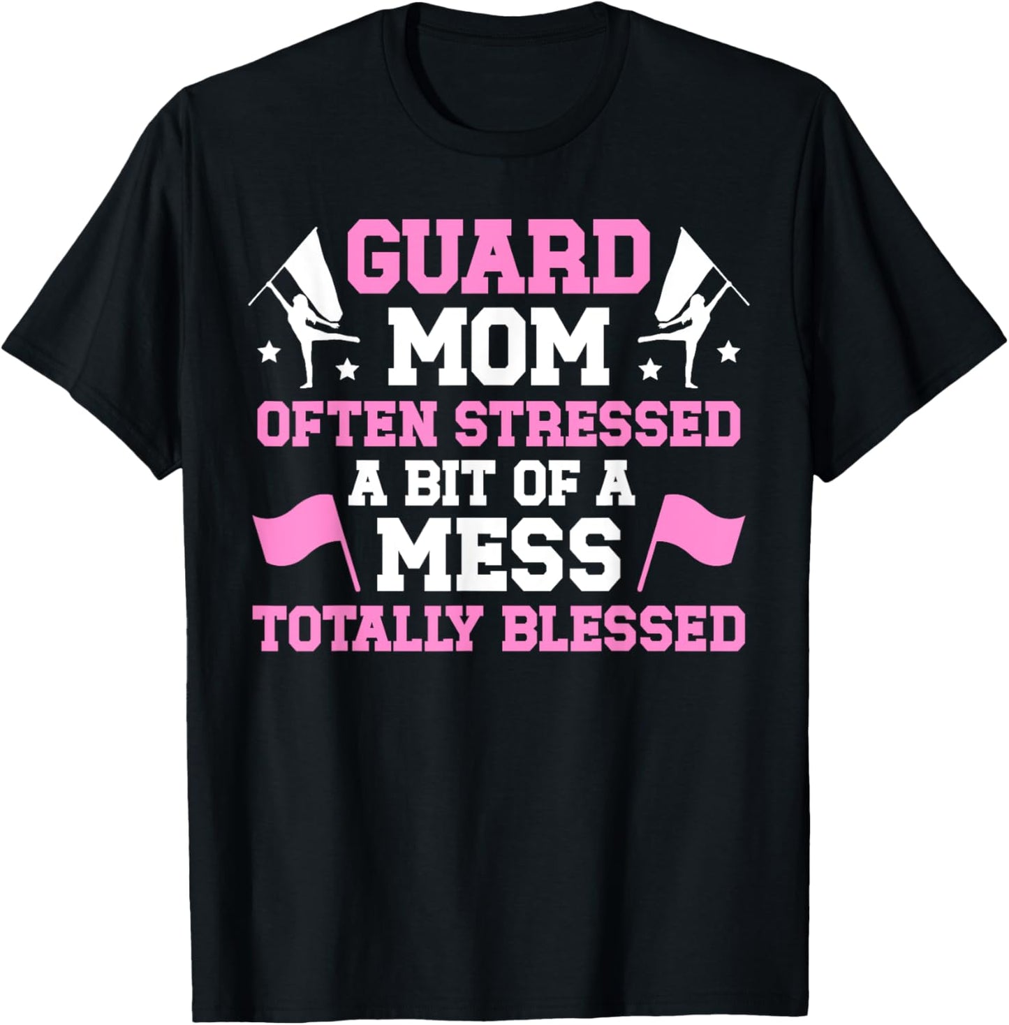 Guard Mom Totally Blessed Mom Of A Color Guard Member T-Shirt - T-Shirt | Black