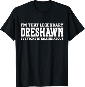 Dreshawn Personal Name First Name Funny Dreshawn T-Shirt - T-Shirt | Black
